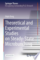 Theoretical and Experimental Studies on Steady-State Microbunching [E-Book] /