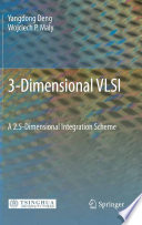 3-Dimensional VLSI [E-Book] : A 2.5-Dimensional Integration Scheme /