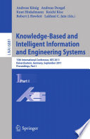 Knowledge-Based and Intelligent Information and Engineering Systems [E-Book] : 15th International Conference, KES 2011, Kaiserslautern, Germany, September 12-14, 2011, Proceedings, Part I /