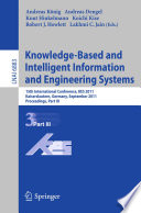 Knowledge-Based and Intelligent Information and Engineering Systems [E-Book] : 15th International Conference, KES 2011, Kaiserslautern, Germany, September 12-14, 2011, Proceedings, Part III /