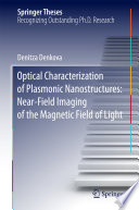 Optical Characterization of Plasmonic Nanostructures: Near-Field Imaging of the Magnetic Field of Light [E-Book] /