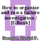 How to organize and run a failure investigation / [E-Book]