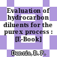 Evaluation of hydrocarbon diluents for the purex process : [E-Book]