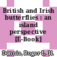 British and Irish butterflies : an island perspective [E-Book] /