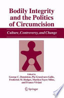 Bodily Integrity and the Politics of Circumcision [E-Book] : Culture, Controversy, and Change /