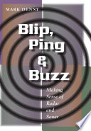 Blip, ping & buzz : making sense of radar and sonar [E-Book] /