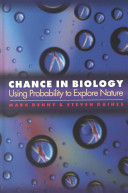 Chance in biology : using probability to explore nature /