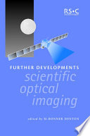 Further developments in scientific optical imaging / [E-Book]