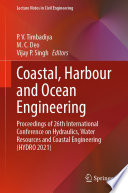 Coastal, Harbour and Ocean Engineering [E-Book] : Proceedings of 26th International Conference on Hydraulics, Water Resources and Coastal Engineering (HYDRO 2021) /