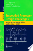 Embedded Processor Design Challenges [E-Book] : Systems, Architectures, Modeling, and Simulation — SAMOS /