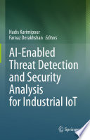 AI-Enabled Threat Detection and Security Analysis for Industrial IoT [E-Book] /