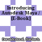Introducing Autodesk Maya / [E-Book]
