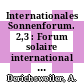 Internationales Sonnenforum. 2,3 : Forum solaire international : International solar forum : Hamburg, 12. - 14.7.1978.