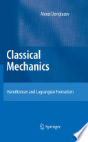 Classical Mechanics [E-Book] : Hamiltonian and Lagrangian Formalism /