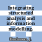 Integrating structured analysis and information modelling.