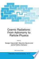 Cosmic Radiations: From Astronomy to Particle Physics [E-Book] /