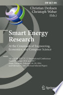 Smart Energy Research. At the Crossroads of Engineering, Economics, and Computer Science [E-Book] : 3rd and 4th IFIP TC 12 International Conferences, SmartER Europe 2016 and 2017, Essen, Germany, February 16-18, 2016, and February 9, 2017, Revised Selected Papers /