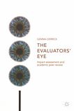 The evaluators' eye : impact assessment and academic peer review /