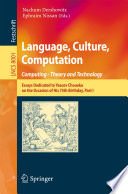 Language, Culture, Computation. Computing - Theory and Technology [E-Book] : Essays Dedicated to Yaacov Choueka on the Occasion of His 75th Birthday, Part I /