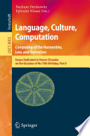 Language, Culture, Computation. Computing of the Humanities, Law, and Narratives [E-Book] : Essays Dedicated to Yaacov Choueka on the Occasion of His 75th Birthday, Part II /