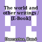 The world and other writings / [E-Book]