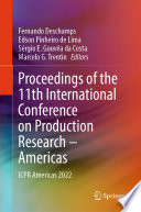Proceedings of the 11th International Conference on Production Research - Americas [E-Book] : ICPR Americas 2022 /