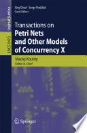 Transactions on Petri Nets and Other Models of Concurrency X [E-Book] /