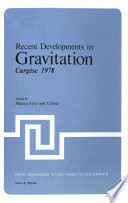 Recent Developments in Gravitation [E-Book] : Cargèse 1978 /