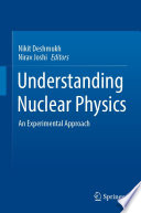Understanding Nuclear Physics [E-Book] : An Experimental Approach /