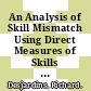 An Analysis of Skill Mismatch Using Direct Measures of Skills [E-Book] /