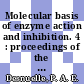Molecular basis of enzyme action and inhibition. 4 : proceedings of the Fifth International Congress of Biochemistry : Moscow, 10-16 August 1961 /
