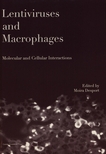 Lentiviruses and macrophages : molecular and cellular interactions /