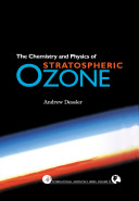 The chemistry and physics of stratospheric ozone /