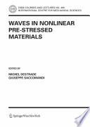 Waves in Nonlinear Pre-Stressed Materials [E-Book] /