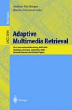 Adaptive Multimedia Retrieval [E-Book] : First International Workshop, AMR 2003, Hamburg, Germany, September 15-16, 2003, Revised Selected and Invited Papers /