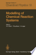 Modelling of Chemical Reaction Systems [E-Book] : Proceedings of an International Workshop, Heidelberg, Fed. Rep. of Germany, September 1–5, 1980 /