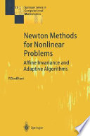 Newton methods for nonlinear problems : affine invariance and adaptive algorithms /