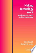 Making technology work : applications in energy and the environment /