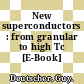 New superconductors : from granular to high Tc [E-Book] /