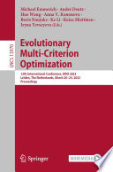 Evolutionary Multi-Criterion Optimization [E-Book] : 12th International Conference, EMO 2023, Leiden, The Netherlands, March 20-24, 2023, Proceedings /