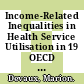 Income-Related Inequalities in Health Service Utilisation in 19 OECD Countries, 2008-2009 [E-Book] /