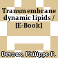 Transmembrane dynamic lipids / [E-Book]