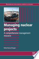 Managing nuclear projects [E-Book] : a comprehensive management resource /