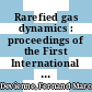 Rarefied gas dynamics : proceedings of the First International Symposium held at Nice /