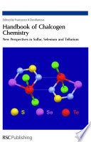 Handbook of chalcogen chemistry : new perspectives in sulfur, selenium and tellurium  / [E-Book]