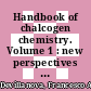 Handbook of chalcogen chemistry. Volume 1 : new perspectives in sulfur, selenium and tellurium  / [E-Book]
