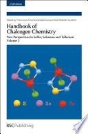 Handbook of chalcogen chemistry. Volume 2 : new perspectives in sulfur, selenium and tellurium  / [E-Book]