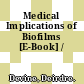 Medical Implications of Biofilms [E-Book] /