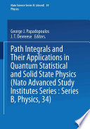 Path Integrals [E-Book] : And Their Applications in Quantum, Statistical and Solid State Physics /