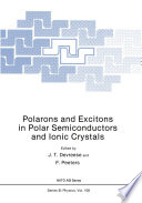 Polarons and Excitons in Polar Semiconductors and Ionic Crystals [E-Book] /
